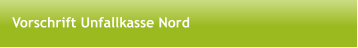 Vorschrift Unfallkasse Nord