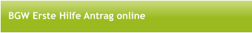 BGW Erste Hilfe Antrag online