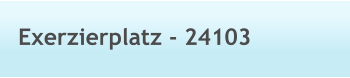 Exerzierplatz - 24103