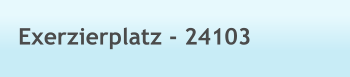 Exerzierplatz - 24103