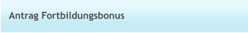 Antrag Fortbildungsbonus