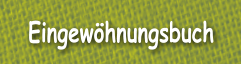 Eingewöhnungsbuch