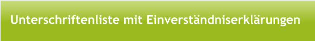 Unterschriftenliste mit Einverständniserklärungen