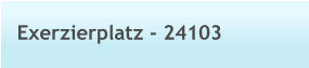 Exerzierplatz - 24103
