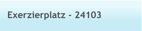 Exerzierplatz - 24103