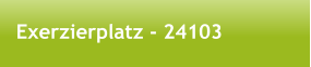 Exerzierplatz - 24103