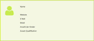 Name  Website E Mail Mobil Anzahl der Kinder  Zusatz Qualifikation