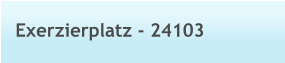 Exerzierplatz - 24103